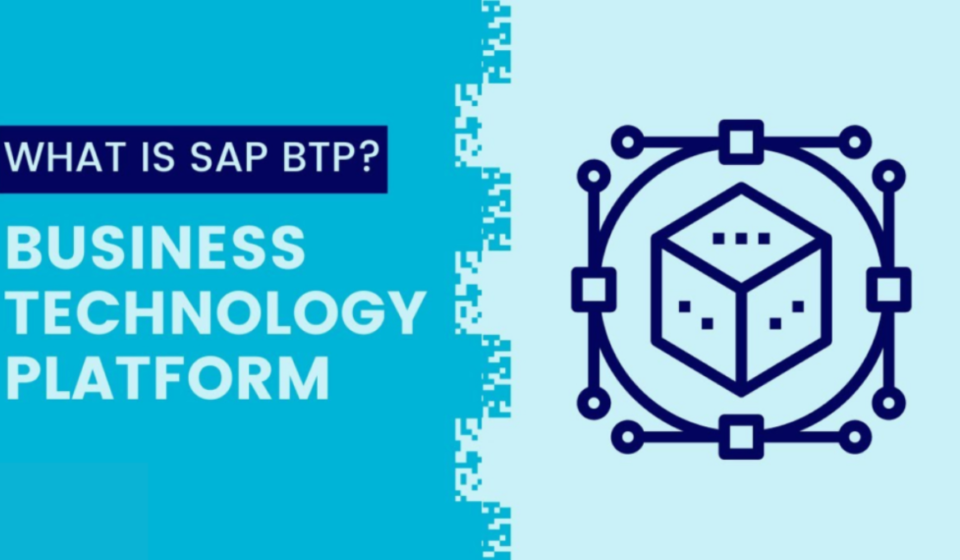 What is SAP BTP? Business Technology Platform